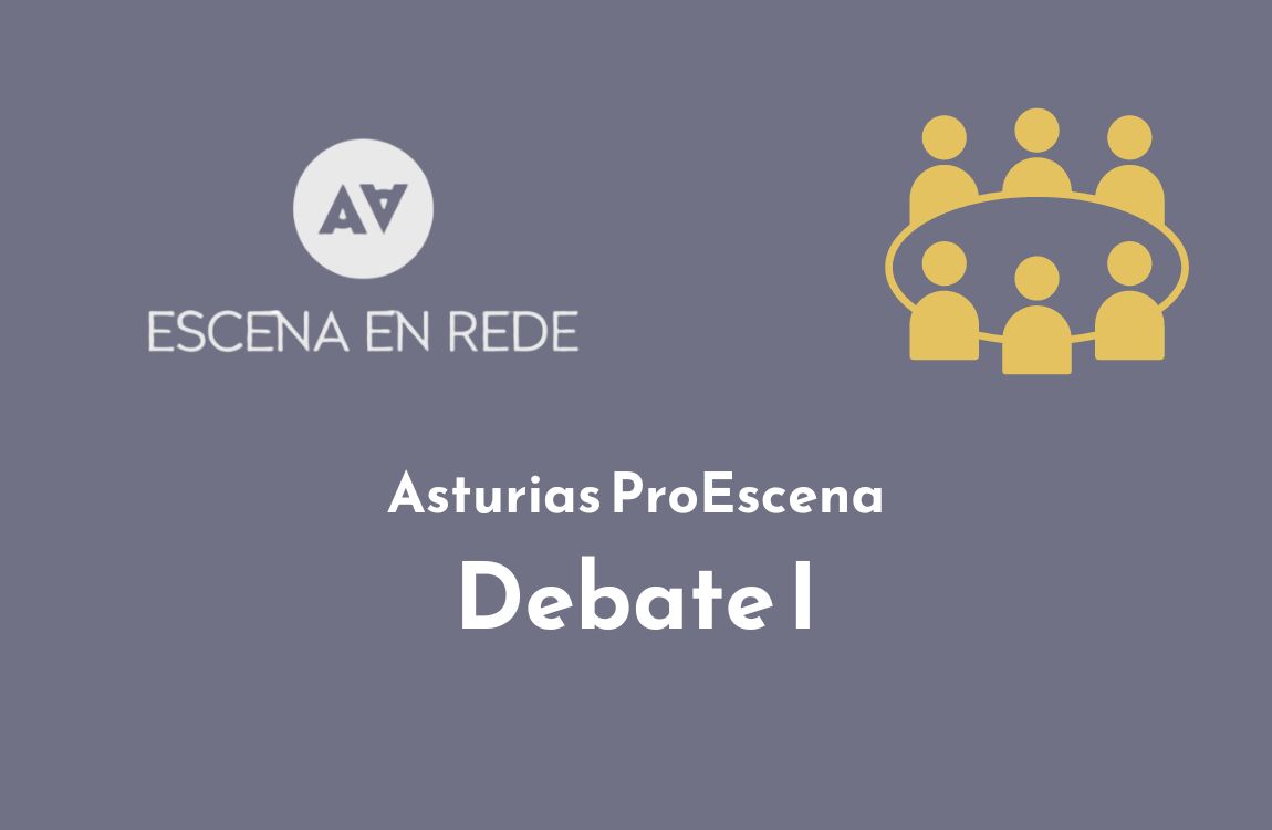 Debate ARTES ESCÉNICAS Y TERRITORIO