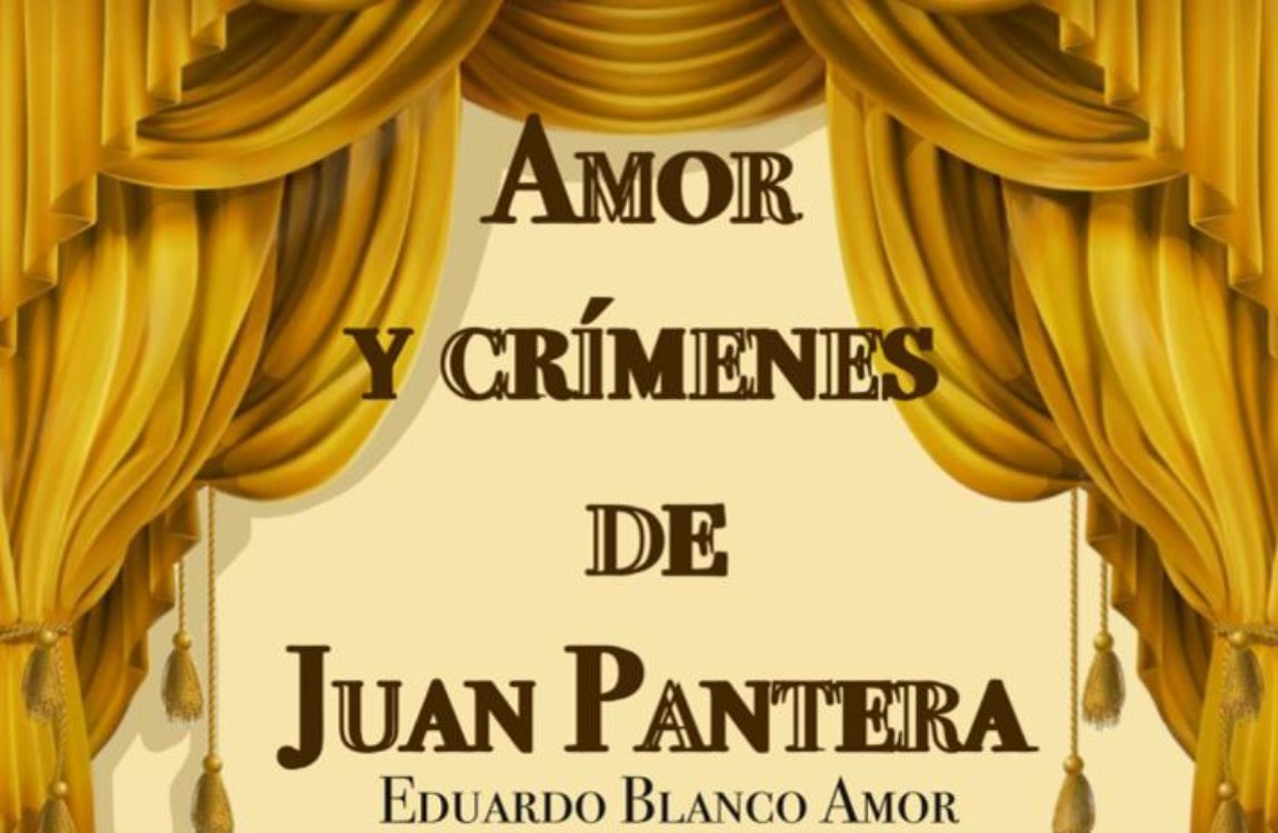 AMOR Y CRÍMENES DE JUAN PANTERA de Teatro del Norte